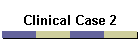 Clinical Case 2