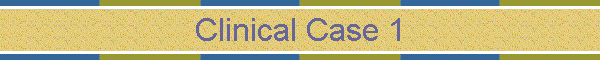 Clinical Case 1
