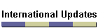 International Updates