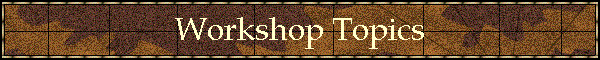 Workshop Topics