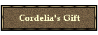 Cordelia's Gift