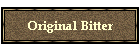 Original Bitter