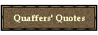 Quaffers' Quotes