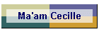 Ma'am Cecille