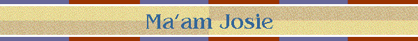 Ma'am Josie
