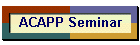 ACAPP Seminar