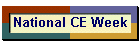 National CE Week