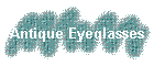 Antique Eyeglasses