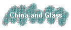 China and Glass