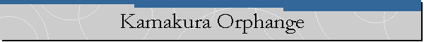 Kamakura Orphange
