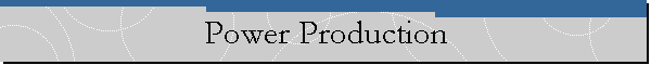Power Production