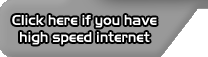 Click here if you have high speed internet