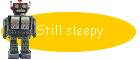 Still sleepy