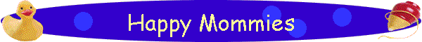Happy Mommies