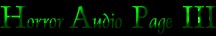 Horror Audio Page III
