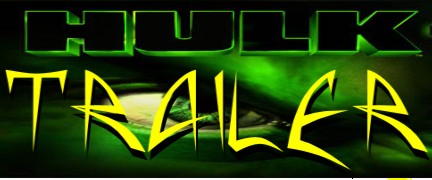 Hulk Trailer