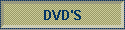 DVD'S