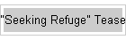 "Seeking Refuge" Tease