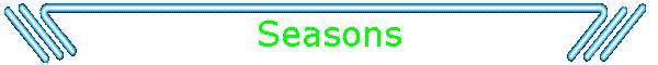 Seasons
