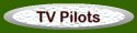 TV Pilots