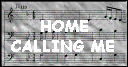 Home Calling Me