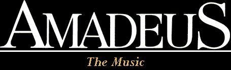 AMADEUS -- The Music