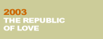 The Republic of Love