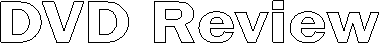 DVD Review