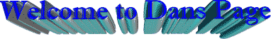 WELCOME TO DAN'S PAGE