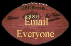 CLICK HERE TO EMAIL EVERYONE IN THE LEAGUE