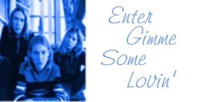 Click to enter Gimme Some Lovin