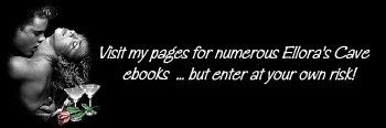 Check out my pages for Ellora's Cave series!
