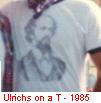 Ulrichs sur un T-shirt, 1985