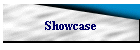 Showcase