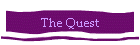The Quest