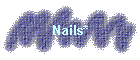 Nails*