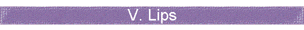V. Lips