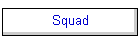 Squad