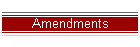Amendments