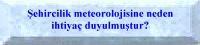 EHRCLK METEOROLOJSNE NEDEN HTYA DUYULMUTUR?