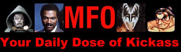 MFO: Your daily dose of kickass.