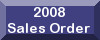 2008 Sales Order