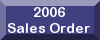 2006 Sales Order
