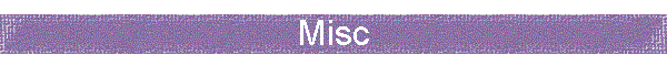 Misc