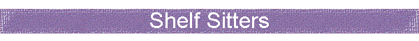 Shelf Sitters