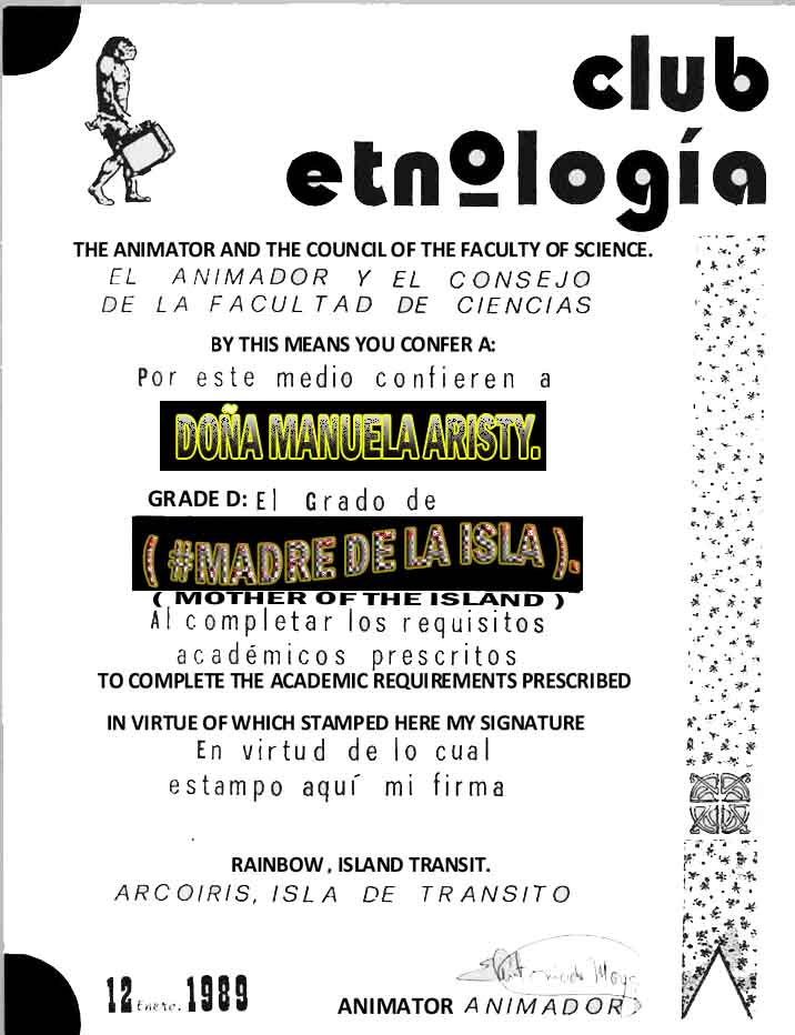 In workshops: 17/10/2013 = ( ACTION/OPENING/ 1988) -SINGLE THEME: DOÑA MANUELA ARISTY DESIGNATED BY THE CLUB OF ETHNOLOGY IN THE DOMINICAN REPUBLIC HOW : #MOTHER OF THE ISLAND.