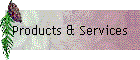 Products & Services