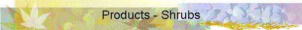 Products - Shrubs