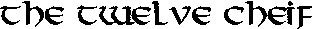 The Twelve Cheif