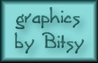 GRAPHICS BY BITSY